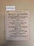 Bock, Johann Georg, uit Giengensis; Praeses: Roth, Eberh. Rudolph - Dissertatio de bello Troiano , praecipue Jacobi Hugoni Can. Theol. Belgae insulensi opposita Jena Bauhofer 1672