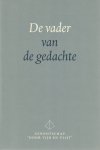  - De vader van de gedachte - Bundel rechtsgeleerde opstellen over wenselijk recht ter gelegenheid van het 225-jarig bestaan van het genootschap 'Door Tijd en Vlijt'