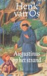 H. van Os ; Henk van Os - Augustinus op het strand