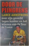 Sally Jenkins - Door de pijngrens - Lance Armstrong over zijn gevecht tegen kanker en het winnen van de Tour de France