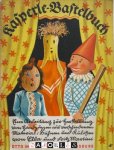EllaMartini, Fritz Martini - Kasperle-Bastelbuch. Eine Anleitung zur Herstellung von Handpuppen aus verschiedenen Material, von Bühnen und Kulissen