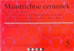 A. Polling - Maastrichtse ceramiek. Merken en dateringen