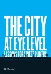 Meredith Glaser, Mattijs van 't Hoff - The City at Eye Level