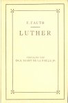Fauth, F. - Luther (vertaling Dr. S. Baart de la Faille Jr.)