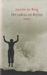 Borg, Lucette ter - Het cadeau uit Berlijn
