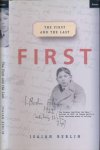 Berlin, Isaiah - The First and The Last