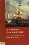 W. Wennekes 17523 - Gouden handel de eerste Nederlanders overzee, en wat zij daar haalden