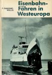 P. Ransome-Wallis - Eisenbahn-Fähren in Westeuropa