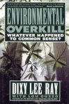 RAY, DIXY LEE with GUZZO, LOU - Environmental overkill. Whatever happened to common sense?