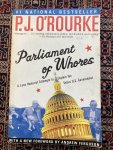 Rourke, P. J. 'O. - Parliament of Whores. A Lone Humorist Attempts to Explain the Entire U.S. Government - A Lone Humorist Attempts to Explain the Entire U. S. Government Rourke, P. J. 'O. - Parliament of Whores. A Lone Humorist Attempts to Explain the Entire U.S. Government - A Lone Humorist Attempts to Explain the Entire U. S. Government