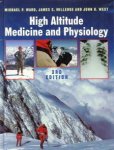 WARD, MICHAEL P./ MILLEDGE, JAMES S. / WEST, JOHN B - High altitude medicine and physioloy
