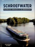 Mutsaers, Alex en Lia Zomer - Schroefwater Kleurrijke verhalen uit de binnenvaart