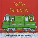 Tony Mitton - Toffe Treinen