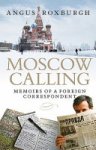 Angus Roxburgh - Moscow Calling
