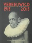 Antoon Erftemeijer, Antoon & Celine van Kleef - Vereeuwigd 1913-2013. Nederlandse portretkunst in het voetspoor van Frans Hals