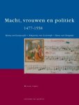 M. Triest 63424 - Macht, vrouwen en politiek 1477-1558 Maria van Bourgondie Margareta van Oostenrijk Maria van Hongarije