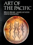 Brake , Brian . & James McNeish . & David Simmons . [ ISBN 9780810906860 ] 4506 - Art  of  the  Pacific . ( Rijkelijk en prachtig geillustreerd met vele foto's van vele diverse antieke kunst voorwerpen . )