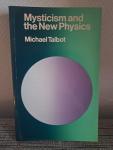 Michael Talbot - MYSTICISM AND THE NEW PHYSICS