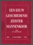 JS van der Laan - Een eeuw geschiedenis Zeister Mannenkoor : 1892-14 december-1992