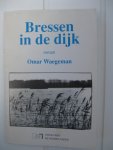 Waegeman, Omar - Bressen in de dijk.