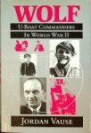 Vause, J - Wolf U-Boat Commanders in World War II