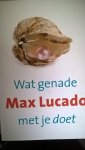 Lucado, Max - Wat genade met je doet / genade meer dan wij verdienen groter dan wij ons kunnen voorstellen