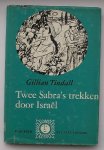 TINDALL, GILLIAN, - Twee Sabra`s trekken door Israel.