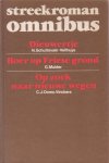 Schuttevaêr-Velthuijs, N. / Mulder, G. / Ooms-Vinckers, C.J. - Streekroman Omnibus. Dieuwertje / Boer op Friese grond / Op zoek naar nieuwe wegen