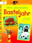 Eva Danner & Beate Vogel - Mein allererstes Basteljahr