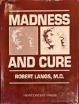 Langs, Robert - Madness and Cure