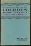 Paul-Emil Prégent 1889- - Lourdes, Argeles, Luz, Saint-Sauveur, Gavarnie, Baeéges ( Les guides Blues illustres )