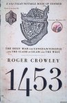 Crowley, Roger - 1453: The Holy War for Constantinople and the Clash of Islam and the West