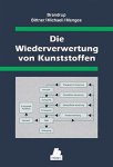 Brandrup, Johannes, Muna Bittner und Walter Michaeli: - Die Wiederverwertung von Kunststoffen
