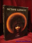 Emile Langui. - Octave Landuyt. Met een beschrijvende catalogus door Mona Landuyt en aantekeningen buiten de tekst van de kunstenaar.