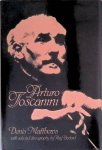 Matthews, Denis - Arturo Toscanini