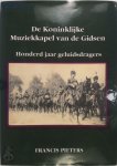 Francis Pieters 72190 - De koninklijke Muziekkapel van de Gidsen een eeuw geluidsdragers