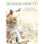 Anton Pieck & Leonhard Huizinga - Die goede oude tijd Anton Pieck & Leonhard Huizinga - Die goede oude tijd