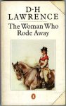 Lawrence, D. H. - The woman who rode away