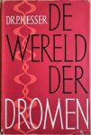 Esser, Dr. P. H. - DE WERELD DER DROMEN.