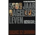 W. van Stuijvenberg - 5000 jaar dagelijks leven