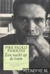 Pasolini, P.P. - Een nacht op de tram