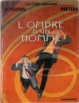 François Schuiten 85644, Benoît Peeters 35539 - L'ombre d'un homme
