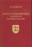 VEN, D.J. VAN DER - Friese volksgebruiken weerspiegeld in Europese foklore