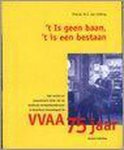 Lieburg M.J. van - 't is geen baan ,'t is een bestaan