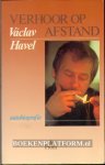 Havel, Vaclav - Verhoor op afstand