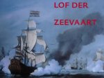 Giltaij, Jeroen./ Jan Kelch. - Lof der Zeevaart.   -  De Hollandse zeeschilders van de 17e eeuw.