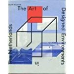 BENJAMIN, LLOYD W - Art of Designed Environments in the Netherlands