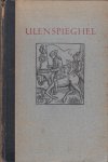 Enklaar (inl.), D.Th. - Ulenspieghel. Van Ulenspieghels leven ende schimpelijcke wercken...