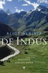 Alice Albinia - De Indus: biografie van een rivier