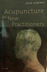 Hamwee, John - Acupuncture for New Practitioners